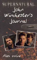 Supernatural : Le Journal de John Winchester - Supernatural: John Winchester's Journal