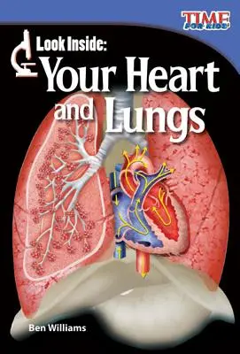 Regarde à l'intérieur : Votre cœur et vos poumons - Look Inside: Your Heart and Lungs