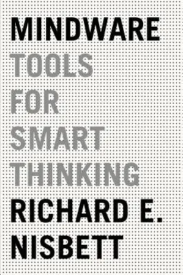 Mindware : Des outils pour penser intelligemment - Mindware: Tools for Smart Thinking