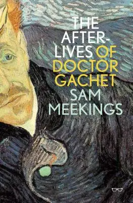 Les séquelles du docteur Gachet - The Afterlives of Doctor Gachet