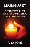 Légende : Hommage à ceux qui servent honorablement les enfants dévalorisés - Legendary: A Tribute to Those Who Honorably Serve Devalued Children