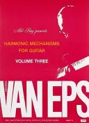 Mécanismes harmoniques pour la guitare : Volume 3 - harmonic Mechanisms for Guitar: Volume 3