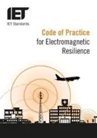 Code de pratique pour la résilience électromagnétique - Code of Practice for Electromagnetic Resilience