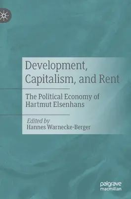 Développement, capitalisme et rente : l'économie politique de Hartmut Elsenhans - Development, Capitalism, and Rent: The Political Economy of Hartmut Elsenhans