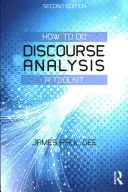 Comment faire de l'analyse de discours : Une boîte à outils - How to do Discourse Analysis: A Toolkit