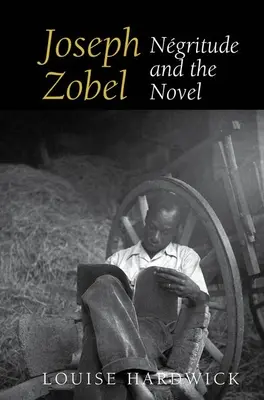 Joseph Zobel : La ngritude et le roman - Joseph Zobel: Ngritude and the Novel