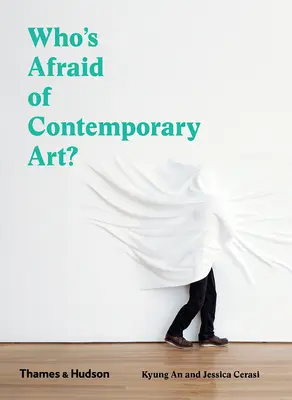 Qui a peur de l'art contemporain ? - Who's Afraid of Contemporary Art?