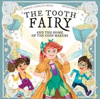 La fée des dents - et la maison des monnayeurs - Tooth Fairy - And The Home Of The Coin Makers