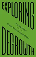 Explorer la décroissance : Un guide critique - Exploring Degrowth: A Critical Guide