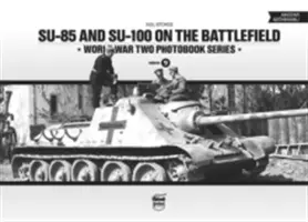 Su-85 et Su-100 sur le champ de bataille - Su-85 and Su-100 on the Battlefield