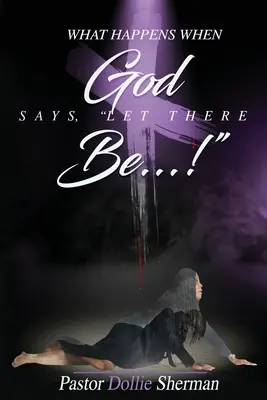 Quand Dieu dit : Qu'il y ait.... ! - When God Says, Let There Be....!