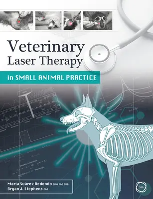 La thérapie laser vétérinaire dans la pratique des petits animaux - Veterinary Laser Therapy in Small Animal Practice