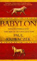 Babylone - La Mésopotamie et la naissance de la civilisation (Kriwaczek Paul (Auteur)) - Babylon - Mesopotamia and the Birth of Civilization (Kriwaczek Paul (Author))