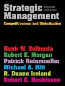 Gestion stratégique - Compétitivité et mondialisation : Concepts et cas (Hitt Michael (Texas A&M University et Texas Christian University)) - Strategic Management - Competitiveness & Globalization: Concepts & Cases (Hitt Michael (Texas A&M University and Texas Christian University))