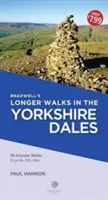 Les longues promenades de Bradwell dans les Yorkshire Dales - Bradwell's Longer Walks in the Yorkshire Dales