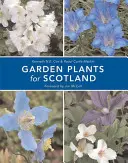 Plantes de jardin pour l'Écosse - Garden Plants for Scotland