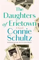 Les filles d'Erietown - Un roman - Daughters of Erietown - A Novel