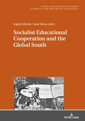 La coopération éducative socialiste et le Sud global - Socialist Educational Cooperation and the Global South