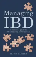 La gestion des MICI - Un guide équilibré des maladies inflammatoires de l'intestin - Managing IBD - A Balanced Guide to Inflammatory Bowel Disease