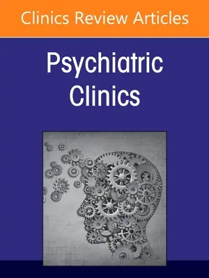 Medical Education in Psychiatry, un numéro de Psychiatric Clinics of North America, 44 - Medical Education in Psychiatry, an Issue of Psychiatric Clinics of North America, 44