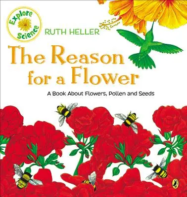 La raison d'être d'une fleur : Un livre sur les fleurs, le pollen et les graines - The Reason for a Flower: A Book about Flowers, Pollen, and Seeds