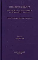 Sécuriser l'Europe : Les interventions occidentales vers une nouvelle communauté de sécurité - Securing Europe: Western Interventions Towards a New Security Community