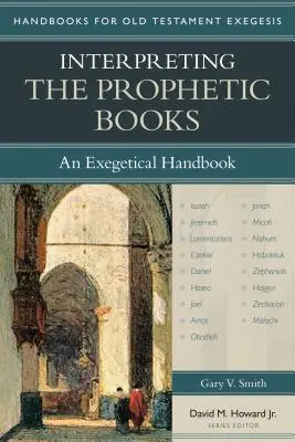 Interprétation des livres prophétiques : Un manuel exégétique - Interpreting the Prophetic Books: An Exegetical Handbook