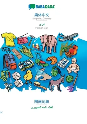 BABADADA, Chinois simplifié (en écriture chinoise) - Persan Dari (en écriture arabe), dictionnaire visuel (en écriture chinoise) - dictionnaire visuel (en écriture arabe) - dictionnaire visuel (en écriture chinoise) - dictionnaire visuel (en écriture arabe) - dictionnaire visuel (en écriture arabe) - BABADADA, Simplified Chinese (in chinese script) - Persian Dari (in arabic script), visual dictionary (in chinese script) - visual dictionary (in arab