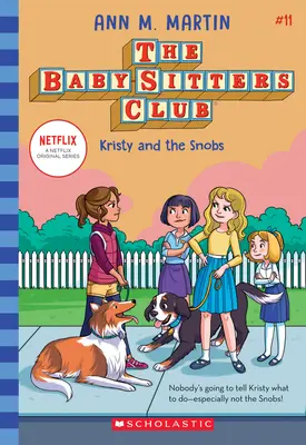 Kristy et les snobs (Le Club des Baby-Sitters #11), 11 - Kristy and the Snobs (the Baby-Sitters Club #11), 11