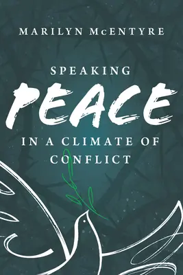 Parler de paix dans un climat de conflit - Speaking Peace in a Climate of Conflict