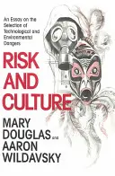 Risque et culture : Essai sur la sélection des dangers technologiques et environnementaux - Risk and Culture: An Essay on the Selection of Technological and Environmental Dangers