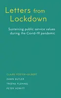 Lettres d'enfermement : Maintenir les valeurs du service public pendant la pandémie de grippe aviaire de 19 ans - Letters from Lockdown: Sustaining Public Service Values During the Covid-19 Pandemic