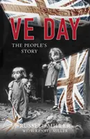 Ve Day : L'histoire du peuple - Ve Day: The People's Story