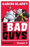 Les méchants : épisodes 3 et 4 - Bad Guys: Episode 3&4