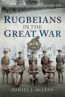 Les Rugbeians dans la Grande Guerre - Rugbeians in the Great War