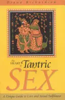 Le cœur du sexe tantrique - The Heart of Tantric Sex