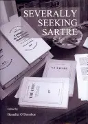 A la recherche de Sartre (O (Tm)Donohoe Benedict) - Severally Seeking Sartre (O (Tm)Donohoe Benedict)