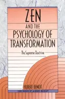 Zen et psychologie de la transformation : La Doctrine Suprême - Zen and the Psychology of Transformation: The Supreme Doctrine
