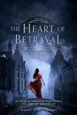 Le cœur de la trahison : Les Chroniques du Remnant, Livre 2 - The Heart of Betrayal: The Remnant Chronicles, Book Two