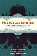 Politique et choix : Les finances publiques sous l'angle de l'économie comportementale - Policy and Choice: Public Finance Through the Lens of Behavioral Economics