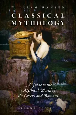 Mythologie classique : Un guide du monde mythique des Grecs et des Romains - Classical Mythology: A Guide to the Mythical World of the Greeks and Romans