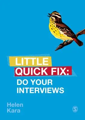 Réalisez vos entretiens : Petite solution rapide - Do Your Interviews: Little Quick Fix