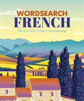 Mots mêlés français - Une façon amusante d'apprendre la langue - Wordsearch French - The Fun Way to Learn the Language