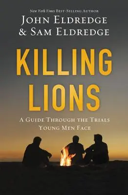 Killing Lions : Un guide à travers les épreuves auxquelles les jeunes hommes sont confrontés - Killing Lions: A Guide Through the Trials Young Men Face