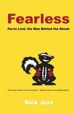 Sans peur : Farris Lind, l'homme derrière la mouffette - Fearless: Farris Lind, the Man Behind the Skunk
