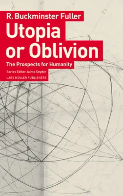 Utopie ou oubli : Les perspectives de l'humanité - Utopia or Oblivion: The Prospects for Humanity