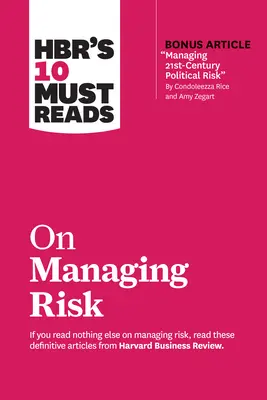 Les 10 livres incontournables de Hbr sur la gestion des risques - Hbr's 10 Must Reads on Managing Risk