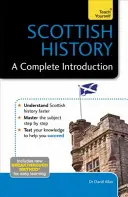 Histoire de l'Écosse : Une introduction complète - Scottish History: A Complete Introduction