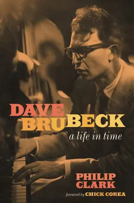 Dave Brubeck : une vie dans le temps - Dave Brubeck: A Life in Time