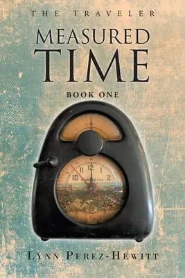 Le temps mesuré : premier tome - Measured Time: Book One
